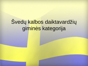 Švedų kalbos daiktavardžių giminės kategorija. Paveikslėlis 1