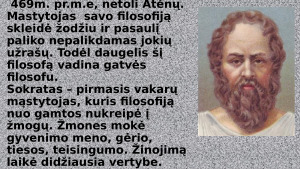 „Negalima nei blogio daryti, nei blogiu atsilyginti už blogį“ (Sokratas). Paveikslėlis 2