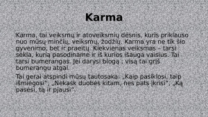 „Negalima nei blogio daryti, nei blogiu atsilyginti už blogį“ (Sokratas). Paveikslėlis 5