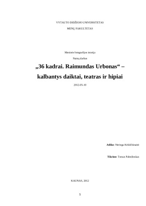 „36 kadrai. Raimundas Urbonas“ – kalbantys daiktai, teatras ir hipiai. Paveikslėlis 1