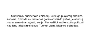 Garso ir vaizdo siuntinukų sklaida internete. Paveikslėlis 3