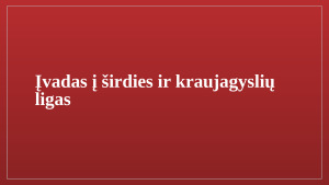 Sergamumas širdies kraujagyslių ligomis Lietuvoje ir pasaulyje. Paveikslėlis 3
