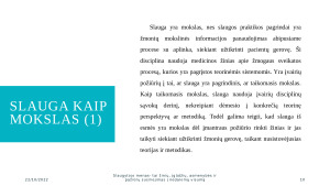 Slaugytojo menas - tai žinių, įgūdžių, asmenybės ir pažiūrų susiliejimas į nedalomą visumą. Paveikslėlis 10