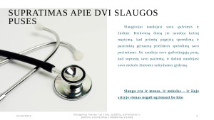 Slaugytojo menas - tai žinių, įgūdžių, asmenybės ir pažiūrų susiliejimas į nedalomą visumą. Paveikslėlis 4