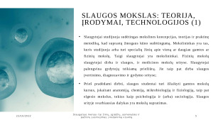 Slaugytojo menas - tai žinių, įgūdžių, asmenybės ir pažiūrų susiliejimas į nedalomą visumą. Paveikslėlis 5