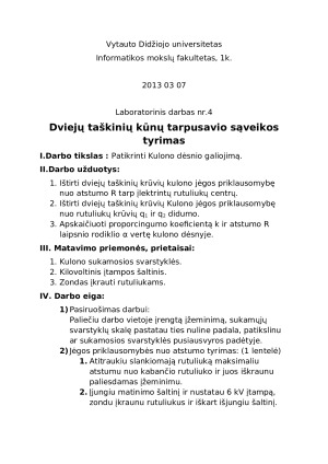 Dviejų taškinių kūnų tarpusavio sąveikos tyrimas