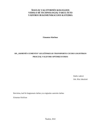 AB „AKMENĖS CEMENTO“ GELEŽINKELIO TRANSPORTO CECHO LOGISTIKOS PROCESŲ VALDYMO OPTIMIZAVIMAS