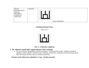 Jums yra priskirtas objektas (prekės ženklas ar dizainas), kurį jūs turite užregistruoti Valstybiniame patentų biure, t.y. turite pateikti paraišką. Paveikslėlis 2