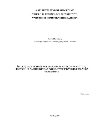 ŠIAULIŲ VALSTYBINĖS KOLEGIJOS BIBLIOTEKOS VARTOTOJŲ LŪKESČIŲ IR PASITENKINIMO DOKUMENTŲ IŠDAVIMO PASLAUGA. VERTINIMAS