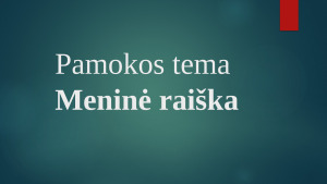 Meninės raiškos priemonės 6 klasė