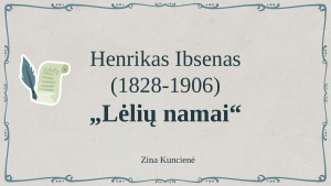 H. Ibsenas „Lėlių namai“