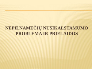 NEPILNAMEČIŲ NUSIKALSTAMUMO PROBLEMA IR PRIELAIDOS