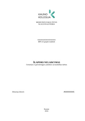 ŠLAPIMO NELAIKYMAS. Geriatrijos ir gerontologijos praktikos savarankiškas darbas