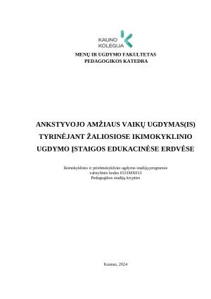 ANKSTYVOJO AMŽIAUS VAIKŲ UGDYMAS(IS) TYRINĖJANT ŽALIOSIOSE IKIMOKYKLINIO UGDYMO ĮSTAIGOS EDUKACINĖSE ERDVĖSE