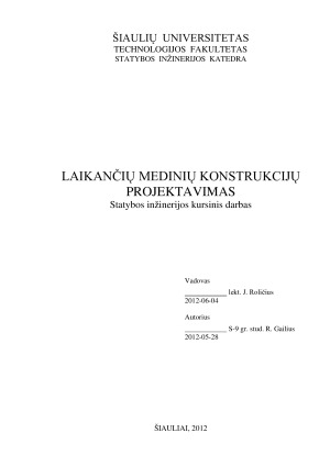 LAIKANČIŲ MEDINIŲ KONSTRUKCIJŲ PROJEKTAVIMAS