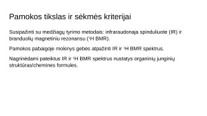 Medžiagų tyrimo metodai infraraudonoji spinduliuotė (IR) ir branduolių magnetinis rezonansas (1H BMR). Paveikslėlis 2