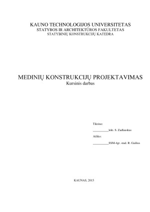 MEDINIŲ KONSTRUKCIJŲ PROJEKTAVIMAS. KURSINIS DARBAS