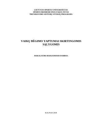VAIKŲ BĖGIMO YAPTUMAI SKIRTINGOMIS SĄLYGOMIS