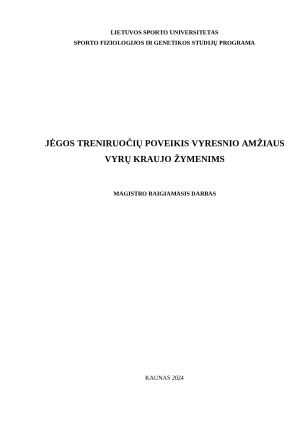 JĖGOS TRENIRUOČIŲ POVEIKIS VYRESNIO AMŽIAUS VYRŲ KRAUJO ŽYMENIMS