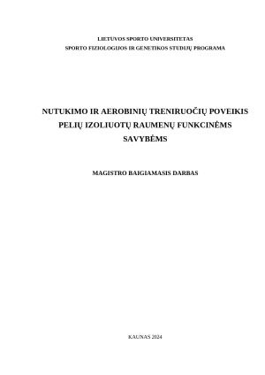 NUTUKIMO IR AEROBINIŲ TRENIRUOČIŲ POVEIKIS PELIŲ IZOLIUOTŲ RAUMENŲ FUNKCINĖMS SAVYBĖMS