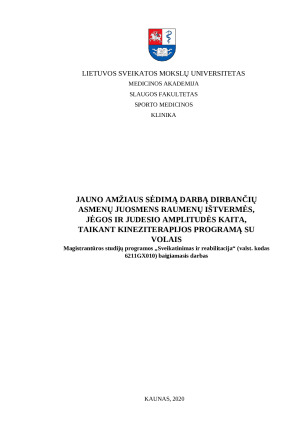 JAUNO AMŽIAUS SĖDIMĄ DARBĄ DIRBANČIŲ ASMENŲ JUOSMENS RAUMENŲ IŠTVERMĖS, JĖGOS IR JUDESIO AMPLITUDĖS KAITA, TAIKANT KINEZITERAPIJOS PROGRAMĄ SU VOLAIS