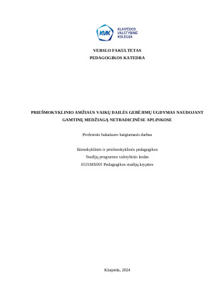 PRIEŠMOKYKLINIO AMŽIAUS VAIKŲ DAILĖS GEBĖJIMŲ UGDYMAS NAUDOJANT GAMTINĘ MEDŽIAGĄ NETRADICINĖSE APLINKOSE