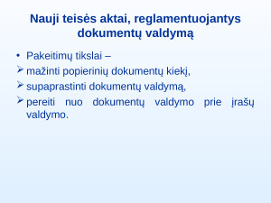 NAUJŲ TEISĖS AKTŲ, REGLAMENTUOJANČIŲ DOKUMENTŲ VALDYMĄ, PRISTATYMAS. Paveikslėlis 3