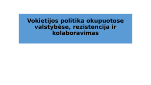 Vokietijos politika okupuotose valstybėse, rezistencija ir kolaboravimas