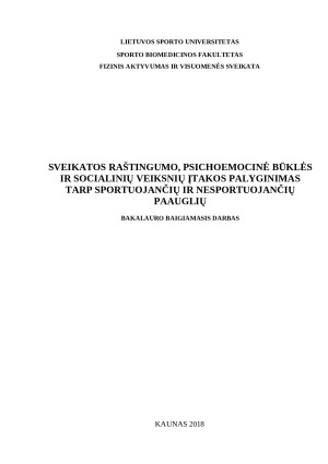 SVEIKATOS RAŠTINGUMO, PSICHOEMOCINĖ BŪKLĖS IR SOCIALINIŲ VEIKSNIŲ ĮTAKOS PALYGINIMAS TARP SPORTUOJANČIŲ IR NESPORTUOJANČIŲ PAAUGLIŲ