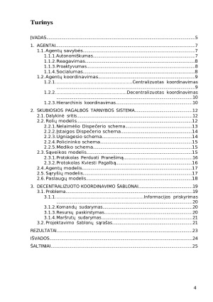 Projektavimo šablonų taikymas saviorganizuojančių sistemų decentralizuotam koordinavimui jgyvendinti. Paveikslėlis 4