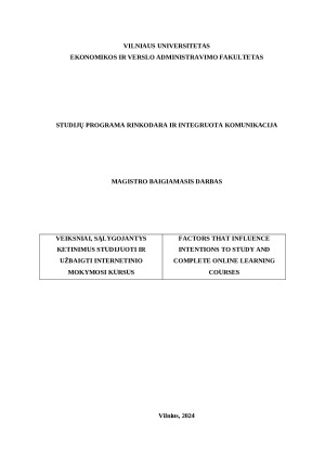 VEIKSNIAI, SĄLYGOJANTYS KETINIMUS STUDIJUOTI IR UŽBAIGTI INTERNETINIO MOKYMOSI KURSUS