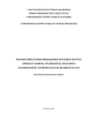 ŠIAURIETIŠKO ĖJIMO PROGRAMOS POVEIKIS SENYVO AMŽIAUS ASMENŲ PATIRIANČIŲ SKAUSMUS JUOSMENINĖJE STUBURO DALYJE REABILITACIJAI