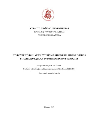 STUDENTŲ STUDIJŲ METU PATIRIAMO STRESO BEI STRESO ĮVEIKOS STRATEGIJŲ SĄSAJOS SU PASITENKINIMU STUDIJOMIS