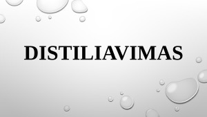 DISTILIAVIMAS. Paveikslėlis 1