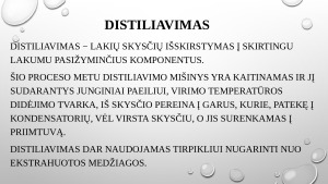 DISTILIAVIMAS. Paveikslėlis 2