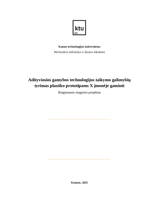 Adityviosios gamybos technologijos taikymo galimybių tyrimas plastiko prototipams X įmonėje gaminti