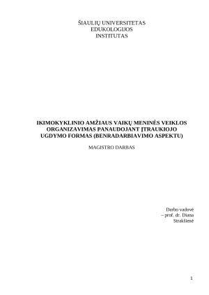 IKIMOKYKLINIO AMŽIAUS VAIKŲ MENINĖS VEIKLOS ORGANIZAVIMAS PANAUDOJANT ĮTRAUKIOJO UGDYMO FORMAS (BENRADARBIAVIMO ASPEKTU)