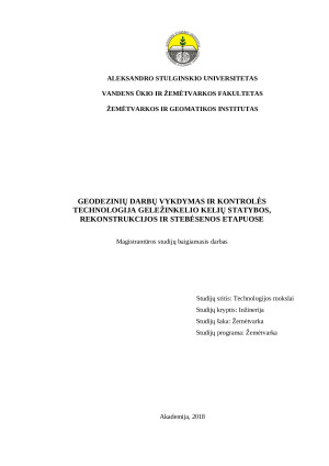 GEODEZINIŲ DARBŲ VYKDYMAS IR KONTROLĖS TECHNOLOGIJA GELEŽINKELIO KELIŲ STATYBOS, REKONSTRUKCIJOS IR STEBĖSENOS ETAPUOSE