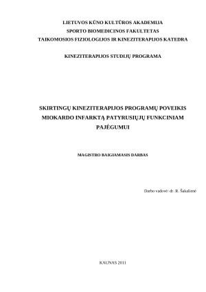 SKIRTINGŲ KINEZITERAPIJOS PROGRAMŲ POVEIKIS MIOKARDO INFARKTĄ PATYRUSIŲJŲ FUNKCINIAM PAJĖGUMUI