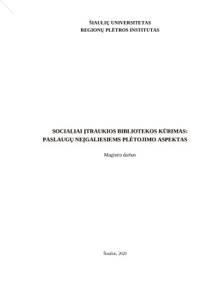 SOCIALIAI ĮTRAUKIOS BIBLIOTEKOS KŪRIMAS PASLAUGŲ NEĮGALIESIEMS PLĖTOJIMO ASPEKTAS