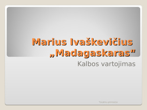 Marius Ivaškevičius „Madagaskaras“. Paveikslėlis 1