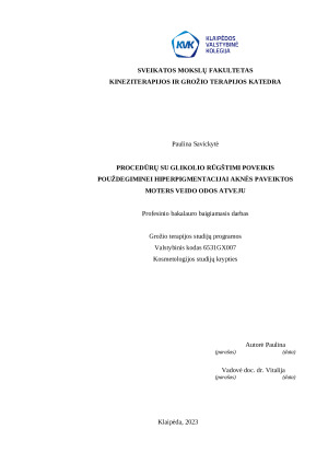 PROCEDŪRŲ SU GLIKOLIO RŪGŠTIMI POVEIKIS POUŽDEGIMINEI HIPERPIGMENTACIJAI AKNĖS PAVEIKTOS MOTERS VEIDO ODOS ATVEJU