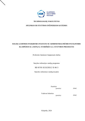BALDŲ GAMYBOS PASKIRTIES PASTATO SU ADMINISTRACINĖMIS PATALPOMIS KLAIPĖDOS R. LAISTŲ K. STARIŠKĖS G.5. STATYBOS PROJEKTAS