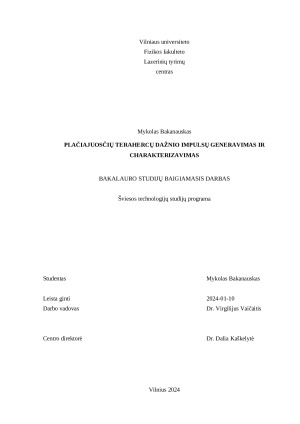PLAČIAJUOSČIŲ TERAHERCŲ DAŽNIO IMPULSŲ GENERAVIMAS IR CHARAKTERIZAVIMAS