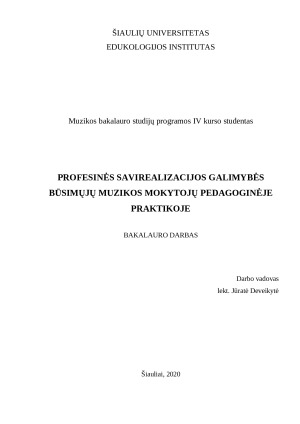 PROFESINĖS SAVIREALIZACIJOS GALIMYBĖS BŪSIMŲJŲ MUZIKOS MOKYTOJŲ PEDAGOGINĖJE PRAKTIKOJE