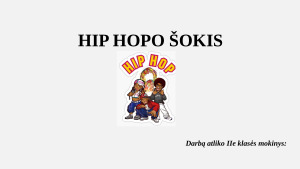 Hip – Hop šokis. Paveikslėlis 1