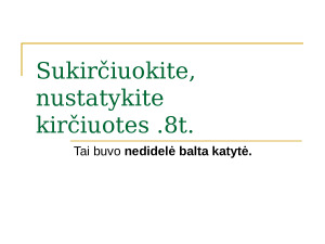 Sukirčiuoti, nustatyti kirčiuotes. Užduotys 9 kl. Paveikslėlis 1