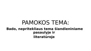 Bado, nepritekliaus tema šiandieniniame pasaulyje ir literatūroje
