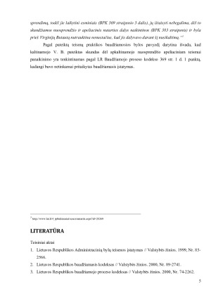 Nuteistasis V.B. padavė apeliacinį skundo dėl jo apkaltinamojo nuosprendžio ir paprašė bylą nutraukti neįrodžius jo dalyvavimo nusikalstamoje veikoje. Paveikslėlis 5