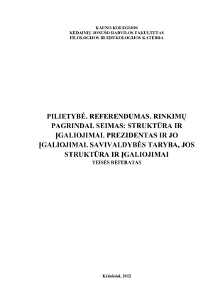 PILIETYBĖ. REFERENDUMAS. RINKIMŲ PAGRINDAI. SEIMAS STRUKTŪRA IR ĮGALIOJIMAI. PREZIDENTAS IR JO ĮGALIOJIMAI. SAVIVALDYBĖS TARYBA, JOS STRUKTŪRA IR ĮGALIOJIMAI
